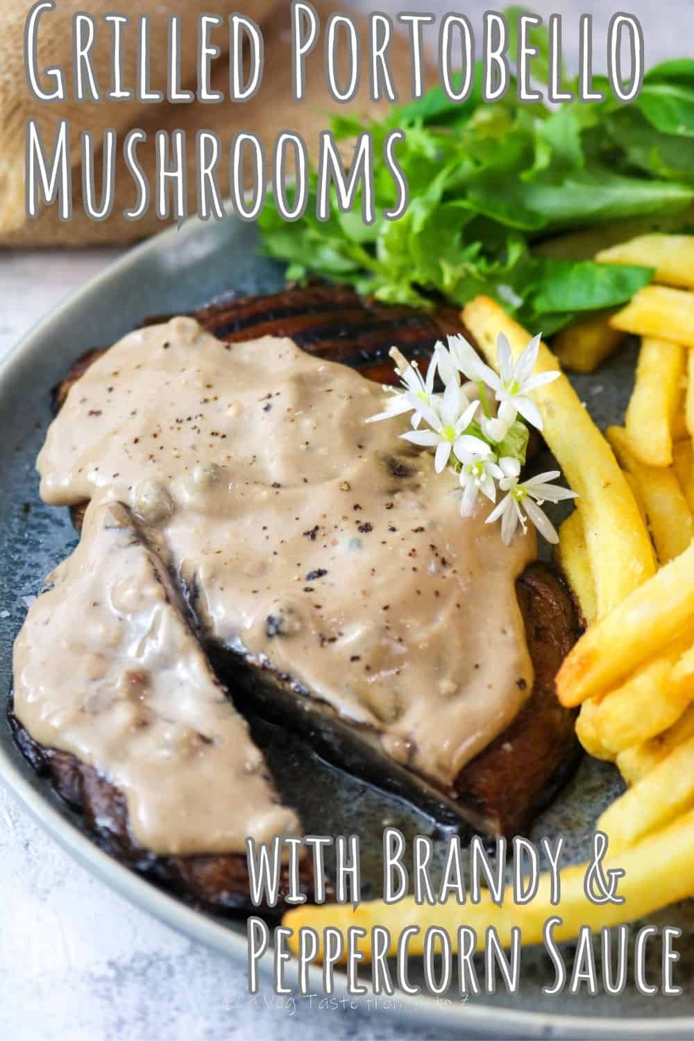 These Grilled Portobello Mushrooms are served with a creamy Brandy & Peppercorn Sauce: super tasty, they are perfect for barbecues!